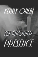 Yet Another Presence (The Presence Collection) B0F9WVNXRL Book Cover