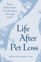 Life After Pet Loss: Daily Reflections for Working Through Grief B0FSJH7ZF8 Book Cover