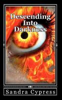 Descending Into Darkness 1460957598 Book Cover
