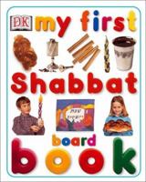 My First Shabbat Board Book (My First series) 0789492342 Book Cover