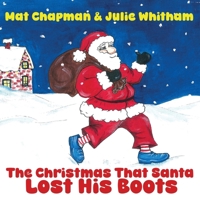 The Christmas That Santa Lost His Boots 1835841570 Book Cover