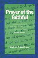 Prayer of the Faithful: Understanding and Creatively Leading Corporate Intercessory Prayer 0806626453 Book Cover
