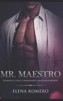 Mr. Maestro: Romance con el Dominante Multimillonario 1719862001 Book Cover