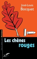 Les chênes rouges 2702480802 Book Cover