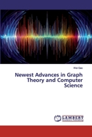 Newest Advances in Graph Theory and Computer Science 6200210225 Book Cover