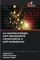 La nanotecnologia nell'odontoiatria conservativa e nell'endodonzia (Italian Edition) 6630104331 Book Cover