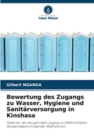 Bewertung des Zugangs zu Wasser, Hygiene und Sanitärversorgung in Kinshasa (German Edition) 6209029663 Book Cover