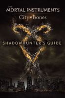 Shadowhunter's Guide: City of Bones 1442493992 Book Cover