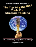 The Top Ten Everyday Tools for Strategic Thinking: Handbook #2 (Practical tools for sustainable business sucess) B0H341LFGH Book Cover