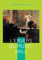 L'Envers du Music-Hall: Plongée fascinante dans les coulisses du music-hall parisien -: une fresque féministe de la Belle Époque (French Edition) 2322557544 Book Cover