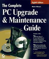 The Complete PC Upgrade & Maintainance Guide 8e +CDx2 (Complete PC Upgrade & Maintenance Guide) 0782121519 Book Cover