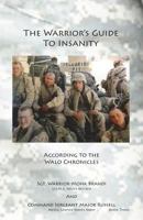 The Warrior's Guide to Insanity: According to the Walo Chronicles 099100650X Book Cover