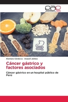 Cáncer gástrico y factores asociados 6139083044 Book Cover