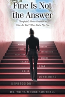 Fine Is Not the Answer: Thoughtful, Honest Responses to "How Are You?" When You're Not Fine B0G6PBHH4P Book Cover