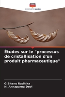 Études sur le "processus de cristallisation d'un produit pharmaceutique" 6207375181 Book Cover