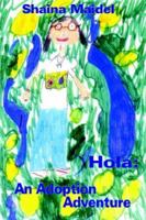 Hola: An Adoption Adventure 1420844687 Book Cover