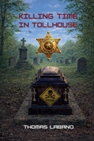 Killing Time In Tollhouse 197225507X Book Cover