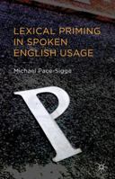 Lexical Priming in Spoken English Usage 1137331895 Book Cover