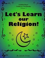 Let's Learn Our Religion 1480213489 Book Cover