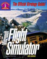 Microsoft Flight Simulator: The Official Strategy Guide (Secrets of the Games) 1559584661 Book Cover