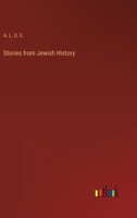 Stories from Jewish History 1141232022 Book Cover