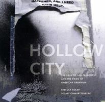 Hollow City: The Siege of San Francisco and the Crisis of American Urbanism