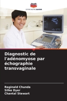 Diagnostic de l'adénomyose par échographie transvaginale (French Edition) 6207556577 Book Cover