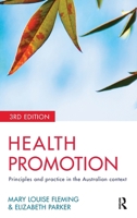 Health Promotion: Principles and practice in the Australian context 3rd edition 1741750172 Book Cover