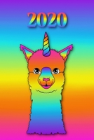 2020: Licorne Lama arc-en-ciel - Agenda - Planificateur Hebdomadaire et Mensuel - Agenda semainier 2020 - Calendrier des semaines 2020 - 20 pages Adresses - 12 pages relev� de temps 1692542133 Book Cover