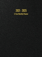 2021 - 2025 5-Year Monthly Planner: 60-Month Calendar (Black) 1947399233 Book Cover