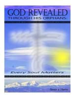 God Revealed: Through His Orphans 1977552560 Book Cover