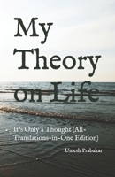 My Theory on Life: It's Only a Thought null Book Cover