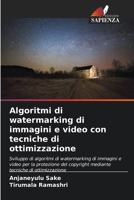 Algoritmi di watermarking di immagini e video con tecniche di ottimizzazione (Italian Edition) 6204918168 Book Cover