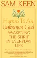 Hymns to an Unknown God: Awakening The Spirit In Everyday Life 0553375172 Book Cover