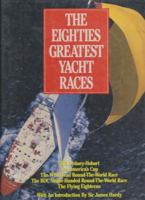 80's Greatest Yacht Races 0947178244 Book Cover