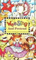 Wee Sing and Pretend (Wee Sing (Paperback)) 0843120991 Book Cover