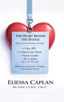 The Heart Behind the Badge: Forty Years of Healing and Hope B0H9VM463G Book Cover