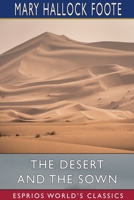 The Desert and the Sown 1543291775 Book Cover
