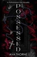 Possessed: A Dark Gothic Romance (Pythonissam Filia) 1969232064 Book Cover