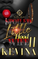 Spoiled Little Hood Wife 2: The Finale B0F3W3P4MY Book Cover