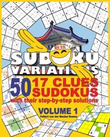 50 17 Clues Sudokus with their Step-by-step Approach Solutions B088N94CQR Book Cover