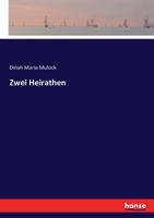 Zwei Heirathen (German Edition) 3743450534 Book Cover