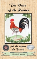 The Voice of the Rooster: And the Lessons It Teaches 0692529446 Book Cover