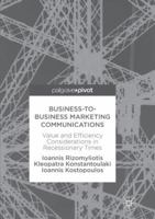 Business-to-Business Marketing Communications: Value and Efficiency Considerations in Recessionary Times 331958782X Book Cover