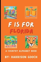 F is for Florida: A State Alphabet Book B0CQCN9F1M Book Cover