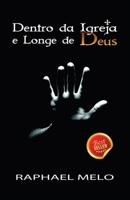 Dentro da Igreja e Longe de Deus (Portuguese Edition) 8592267803 Book Cover