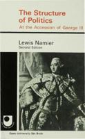 The Structure of Politics at the Accession of George III 0333029976 Book Cover