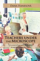 Teachers Under the Microscope: A Review of Research on Teachers in a Post-Communist Region 1524633895 Book Cover