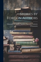 Stories by Foreign Authors 1021259446 Book Cover