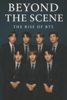 BEYOND THE SCENE: THE RISE OF BTS B0FHF5ZN3F Book Cover